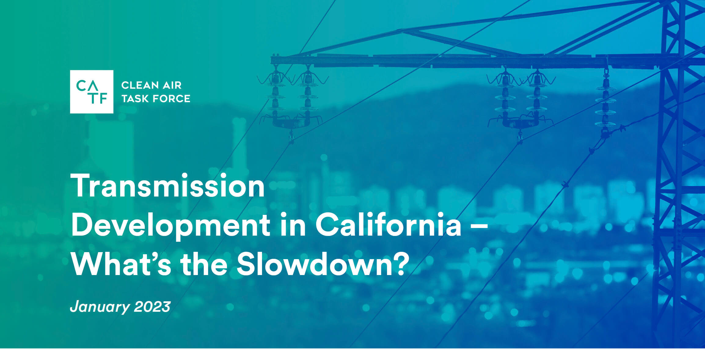 Transmission Development in California What’s the Slowdown? Clean